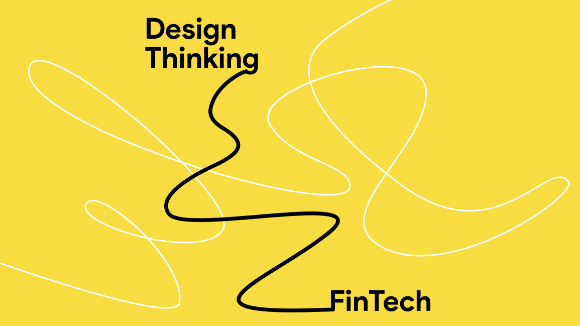 Design Thinking in FinTech: How to Implement - Qubstudio